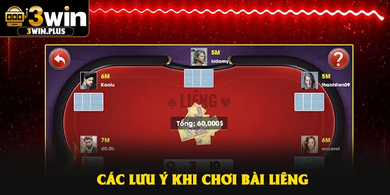 Các lưu ý khi chơi bài Liêng