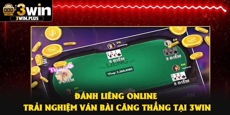 Đánh Liêng Online – Trải Nghiệm Ván Bài Căng Thẳng Tại 3Win