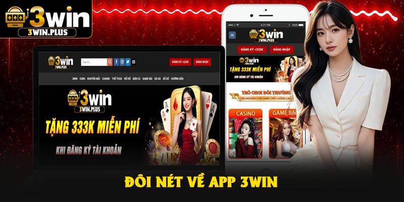 Đôi nét về app 3Win