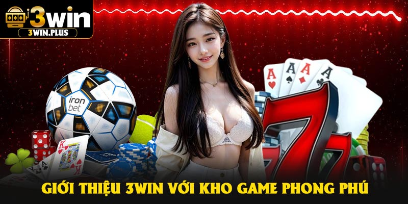 Giới thiệu 3Win với kho game phong phú