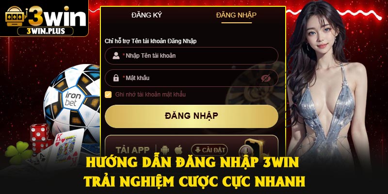 Hướng Dẫn Đăng Nhập 3Win – Trải Nghiệm Cược Cực Nhanh