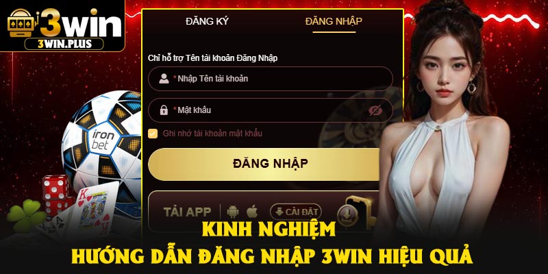Kinh nghiệm hướng dẫn đăng nhập 3Win hiệu quả