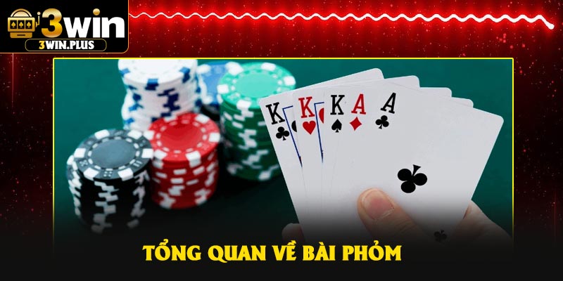 Tổng quan về bài Phỏm