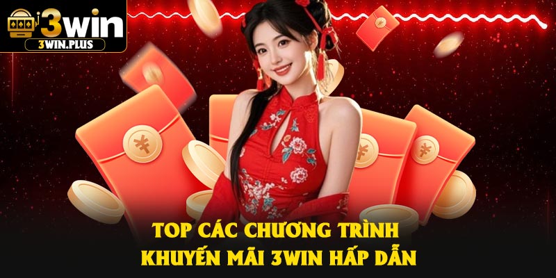 Top các chương trình khuyến mãi 3Win hấp dẫn