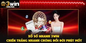 Xổ Số Nhanh 3Win – Chiến Thắng Nhanh Chóng Đổi đời Phút Mốt